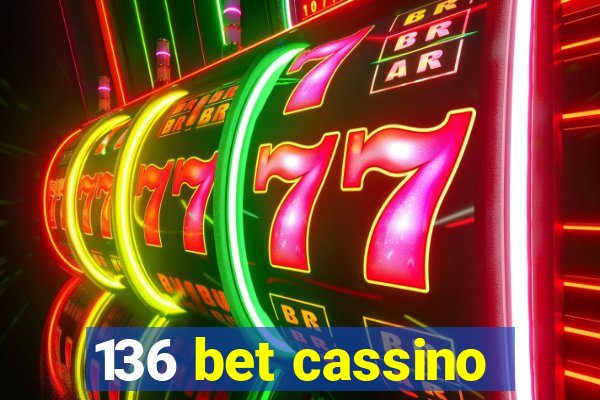 136 bet cassino